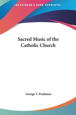 Sacred Music of the Catholic Church 1161406956 Book Cover