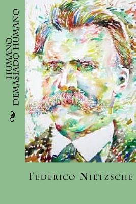 Humano, demasiado humano [Spanish] 1535229012 Book Cover