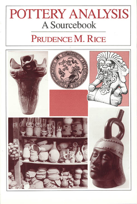 Pottery Analysis: A Sourcebook 0226711188 Book Cover