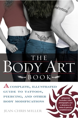 The Body Art Book: A Complete, Illustrated Guid... 0425197263 Book Cover