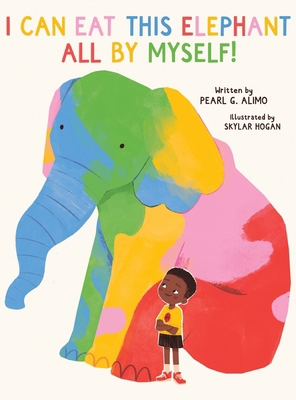I Can Eat This Elephant All by Myself! 1964815010 Book Cover