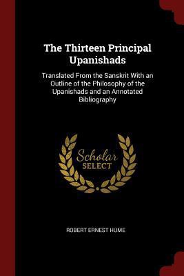 The Thirteen Principal Upanishads: Translated F... 137564761X Book Cover