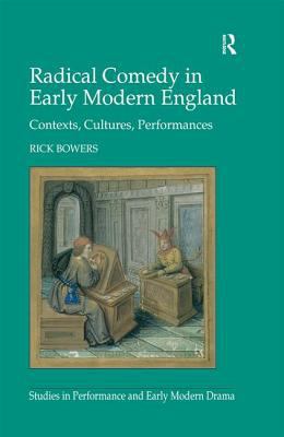 Radical Comedy in Early Modern England: Context... 0754663809 Book Cover