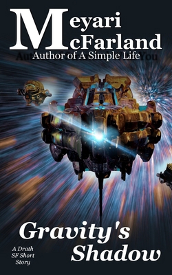 Gravity's Shadow: A Drath SF Short Story 1643090569 Book Cover
