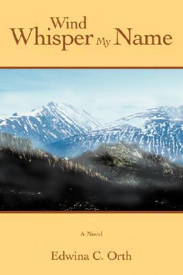 Wind Whisper My Name 059546887X Book Cover