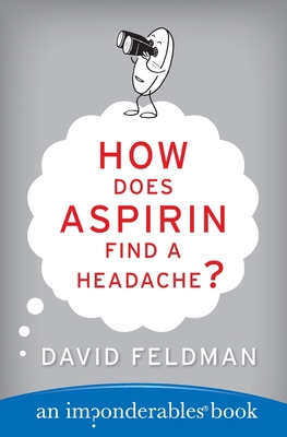 How Does Aspirin Find a Headache? 0060740949 Book Cover