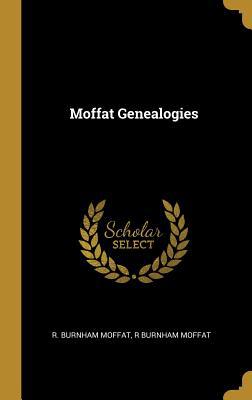 Moffat Genealogies 0526401907 Book Cover