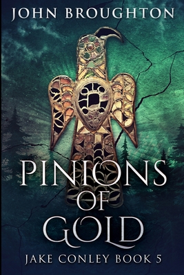 Pinions Of Gold: Large Print Edition [Large Print] 1034188364 Book Cover