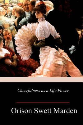 Cheerfulness as a Life Power 1982091452 Book Cover