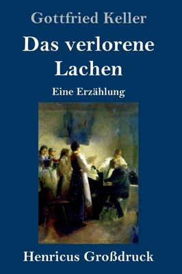 Das verlorene Lachen (Großdruck): Eine Erzählung [German] 3847826980 Book Cover
