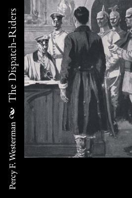 The Dispatch-Riders 1720417040 Book Cover
