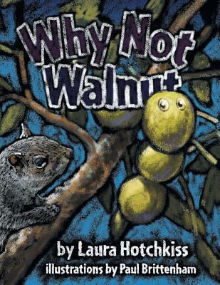 Why Not Walnut 1489708219 Book Cover