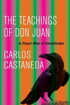 The Teachings of Don Juan: A Yaqui Way of Knowl... 0520290763 Book Cover