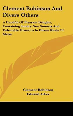 Clement Robinson and Divers Others: A Handful o... 1161647678 Book Cover