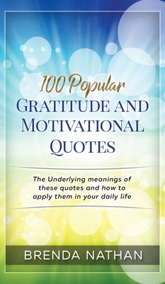 100 Popular Gratitude and Motivational Quotes 1952358094 Book Cover