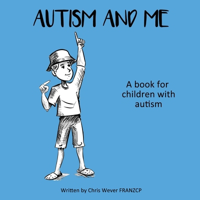 Autism and Me: A book for children with autism 1922644978 Book Cover