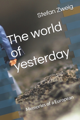 The world of yesterday: Memories of a European B091WM1HZ3 Book Cover