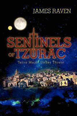 Sentinels of Tzurac: Terra Major Under Threat 1466365420 Book Cover