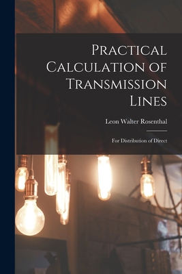 Practical Calculation of Transmission Lines: Fo... 1016316674 Book Cover