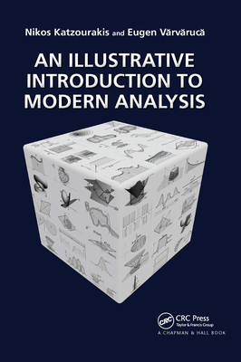An Illustrative Introduction to Modern Analysis 0367657414 Book Cover