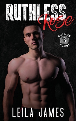 Ruthless Rose: A High School Bad Boy Romance B08XS7T4FH Book Cover