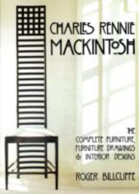 Charles Rennie Mackintosh: The Complete Furnitu... 0906506239 Book Cover