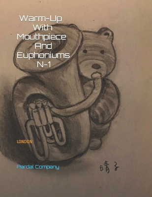 Warm-Up With Mouthpiece And Euphoniums N-1: LONDON [Large Print]            Book Cover