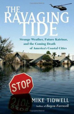 The Ravaging Tide: Strange Weather, Future Katr... 074329470X Book Cover