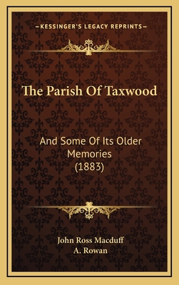 The Parish Of Taxwood: And Some Of Its Older Me... 1165628511 Book Cover