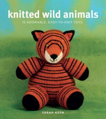 Knitted Wild Animals: 15 Adorable, Easy-To-Knit... 082303318X Book Cover