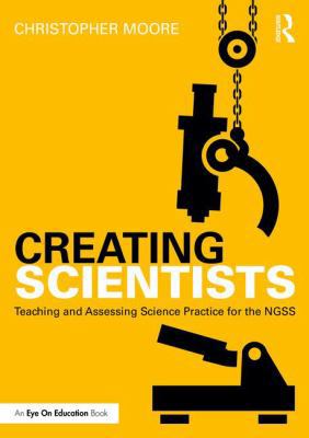 Creating Scientists: Teaching and Assessing Sci... 1138237981 Book Cover