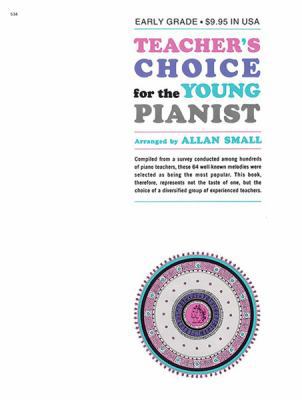 Teacher's Choice for the Young Pianist (Early G... 073901465X Book Cover