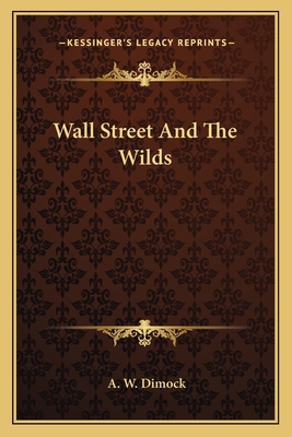 Wall Street And The Wilds 1162768371 Book Cover