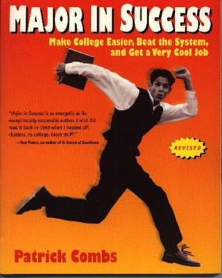 Major in Success: Make College Easier, Beat the... 0898159989 Book Cover