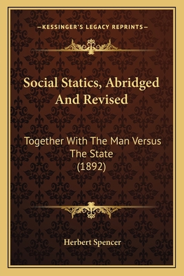 Social Statics, Abridged And Revised: Together ... 1164133217 Book Cover