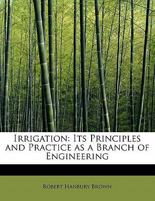 Irrigation: Its Principles and Practice as a Br... 1241649677 Book Cover