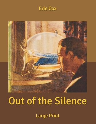 Out of the Silence: Large Print B085KFBQ8B Book Cover