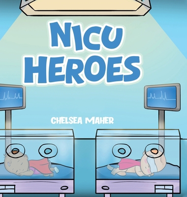 NICU Heroes 1972134949 Book Cover