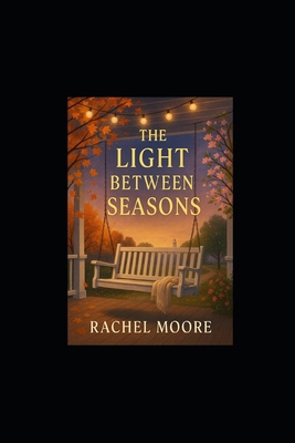 The Light Between Seasons B0FSKRW2QD Book Cover