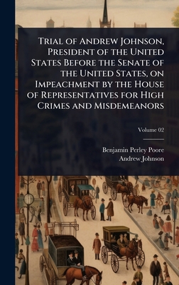 Trial of Andrew Johnson, President of the Unite... 1024065480 Book Cover