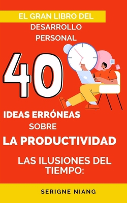 Las Ilusiones del Tiempo: 40 Ideas Erróneas sob... [Spanish]            Book Cover