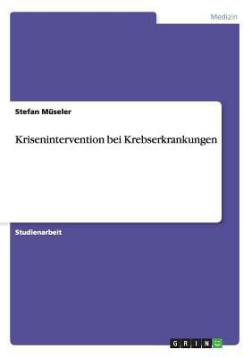 Krisenintervention bei Krebserkrankungen [German] 3668107874 Book Cover