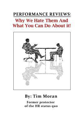 Performance Reviews: Why We Hate Them And What ... 1490471553 Book Cover