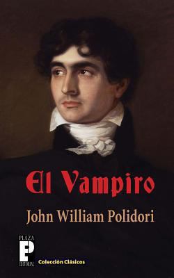 El vampiro [Spanish] 1482343177 Book Cover