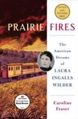 Prairie Fires: The American Dreams of Laura Ing... 1627792767 Book Cover