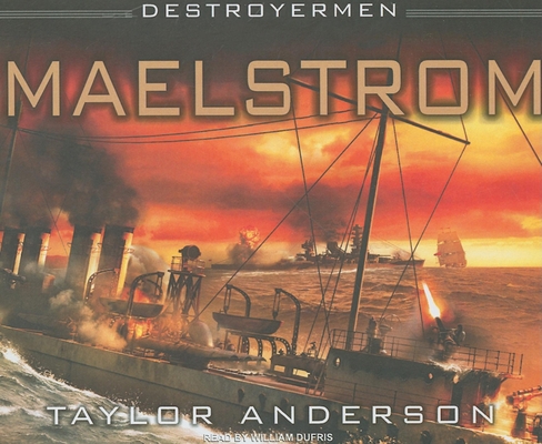 Destroyermen: Maelstrom 1400110467 Book Cover