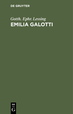 Emilia Galotti: Ein Trauerspiel in Fünf Aufzügen [German] 3112361296 Book Cover