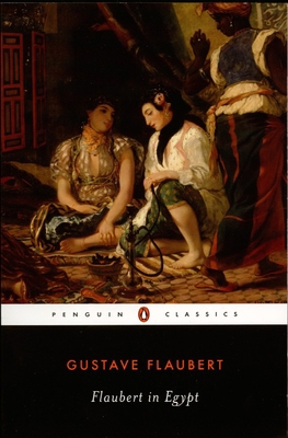 Flaubert in Egypt: A Sensibility on Tour 0140435824 Book Cover