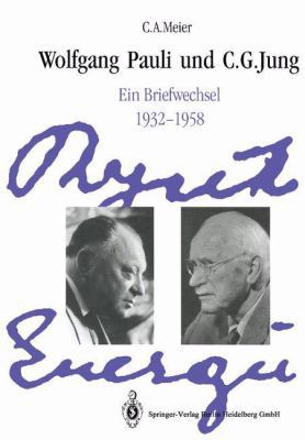 Wolfgang Pauli Und C. G. Jung: Ein Briefwechsel... [German] 3662303779 Book Cover