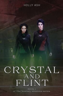 Crystal and Flint: The Journey Missions Series 1732574022 Book Cover